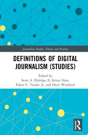 Definitions of Digital Journalism (Studies) de Scott A. Eldridge II