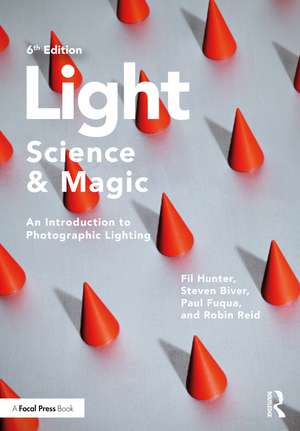 Light — Science & Magic: An Introduction to Photographic Lighting de Fil Hunter