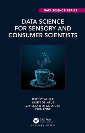 Data Science for Sensory and Consumer Scientists de Thierry Worch