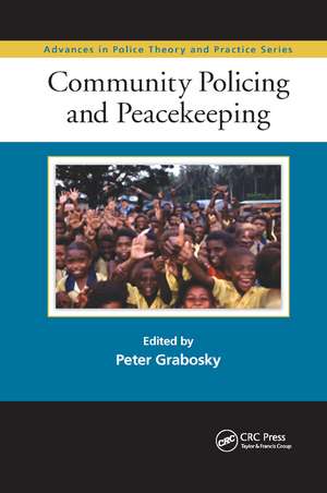 Community Policing and Peacekeeping de Peter Grabosky