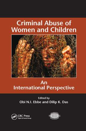 Criminal Abuse of Women and Children: An International Perspective de Obi N.I. Ebbe