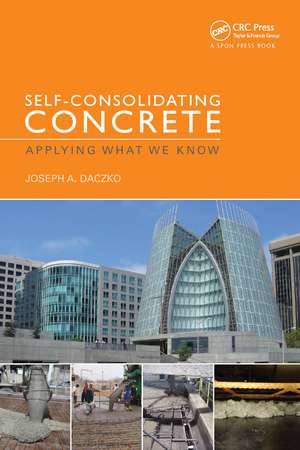 Self-Consolidating Concrete: Applying what we know de Joseph Daczko