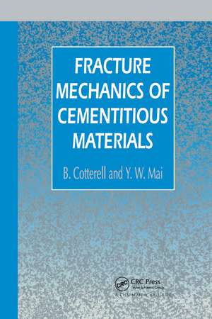 Fracture Mechanics of Cementitious Materials de B. Cotterell