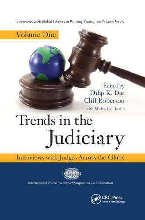 Trends in the Judiciary: Interviews with Judges Across the Globe, Volume One de Dilip K. Das