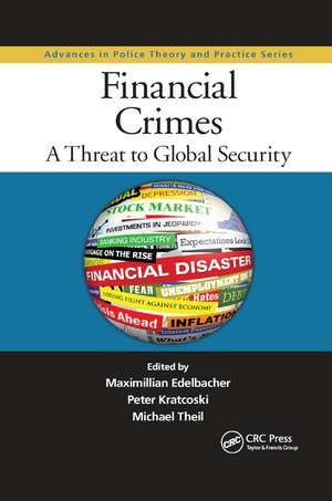 Financial Crimes: A Threat to Global Security de Maximilian Edelbacher