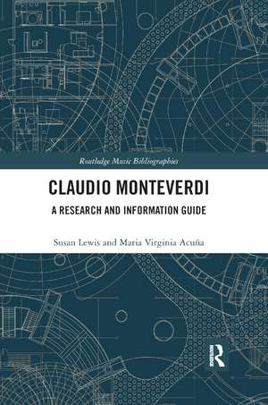 Claudio Monteverdi: A Research and Information Guide de Susan Lewis