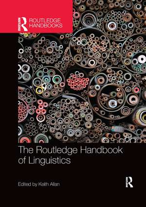 The Routledge Handbook of Linguistics de Keith Allan