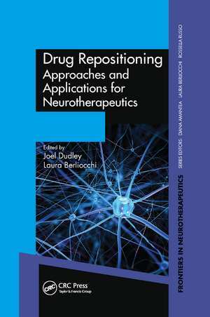 Drug Repositioning: Approaches and Applications for Neurotherapeutics de Joel Dudley