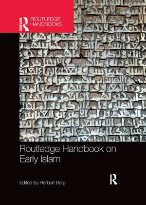 Routledge Handbook on Early Islam de Herbert Berg