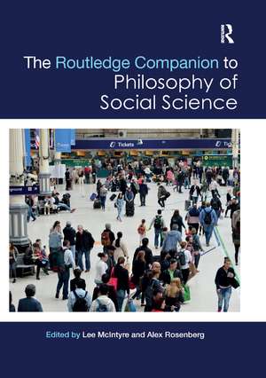 The Routledge Companion to Philosophy of Social Science de Lee McIntyre