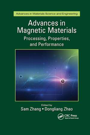 Advances in Magnetic Materials: Processing, Properties, and Performance de Sam Zhang