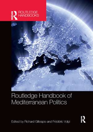 Routledge Handbook of Mediterranean Politics de Richard Gillespie