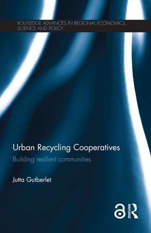 Urban Recycling Cooperatives: Building resilient communities de Jutta Gutberlet