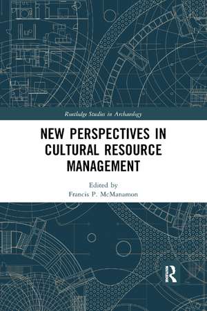 New Perspectives in Cultural Resource Management de Francis P. McManamon