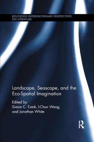 Landscape, Seascape, and the Eco-Spatial Imagination de Simon Estok