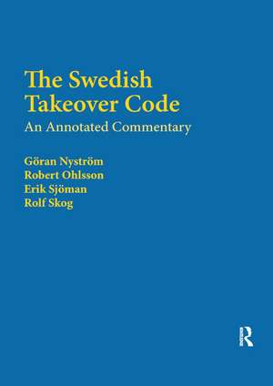 The Swedish Takeover Code: An annotated commentary de Rolf Skog