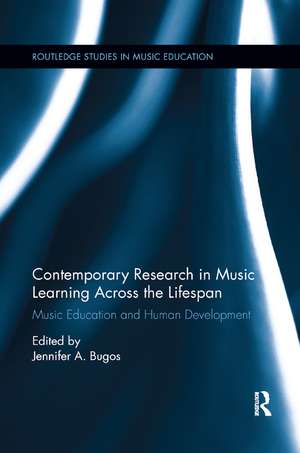 Contemporary Research in Music Learning Across the Lifespan: Music Education and Human Development de Jennifer Bugos