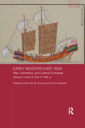 Early Modern East Asia: War, Commerce, and Cultural Exchange de Kenneth M. Swope