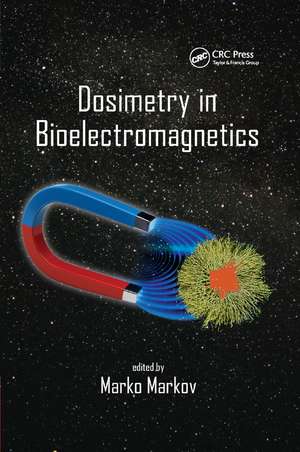 Dosimetry in Bioelectromagnetics de Marko Markov