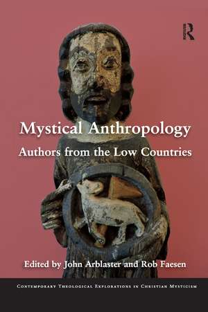 Mystical Anthropology: Authors from the Low Countries de John Arblaster