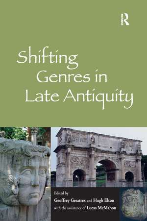 Shifting Genres in Late Antiquity de Geoffrey Greatrex