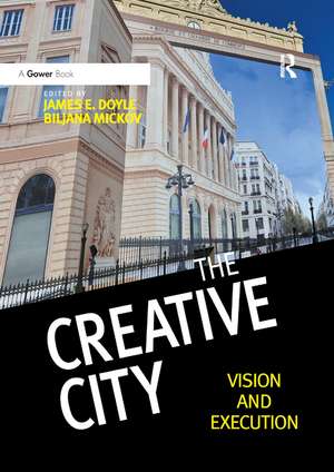 The Creative City: Vision and Execution de James E. Doyle