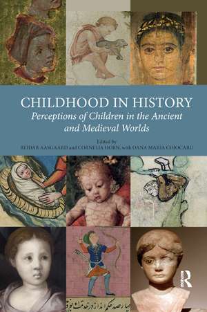 Childhood in History: Perceptions of Children in the Ancient and Medieval Worlds de Reidar Aasgaard