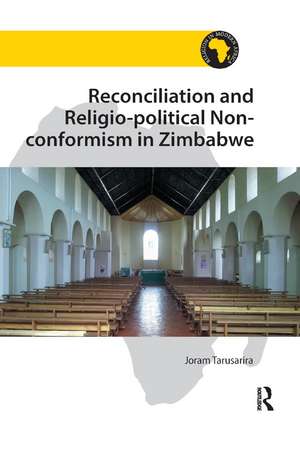 Reconciliation and Religio-political Non-conformism in Zimbabwe de Joram Tarusarira