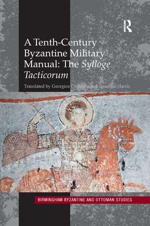 A Tenth-Century Byzantine Military Manual: The Sylloge Tacticorum de Jonathan Harris