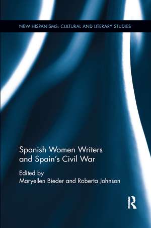 Spanish Women Writers and Spain's Civil War de Maryellen Bieder