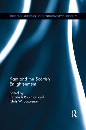 Kant and the Scottish Enlightenment de Elizabeth Robinson