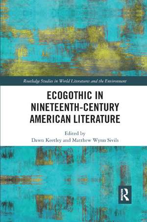 Ecogothic in Nineteenth-Century American Literature de Dawn Keetley