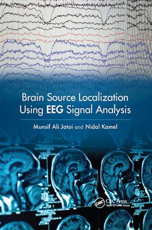 Brain Source Localization Using EEG Signal Analysis de Munsif Ali Jatoi