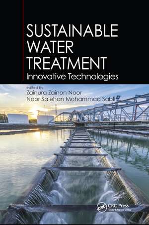 Sustainable Water Treatment: Innovative Technologies de Zainura Zainon Noor