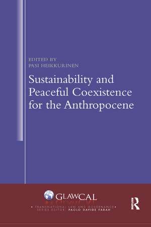 Sustainability and Peaceful Coexistence for the Anthropocene de Pasi Heikkurinen