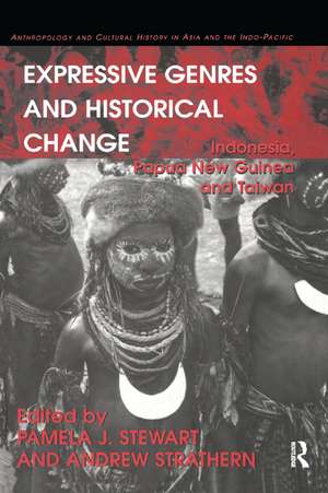 Expressive Genres and Historical Change: Indonesia, Papua New Guinea and Taiwan de Andrew Strathern