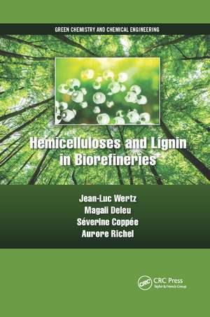 Hemicelluloses and Lignin in Biorefineries de Jean-Luc Wertz