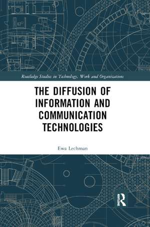 The Diffusion of Information and Communication Technologies de Ewa Lechman