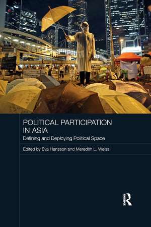 Political Participation in Asia: Defining and Deploying Political Space de Eva Hansson