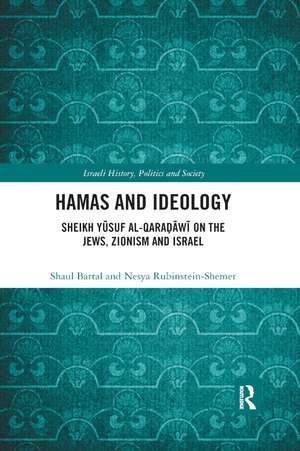 Hamas and Ideology: Sheikh Yusuf al-Qara?awi on the Jews, Zionism and Israel de Shaul Bartal