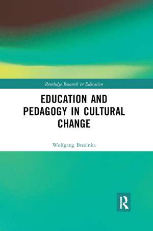 Education and Pedagogy in Cultural Change de Wolfgang Brezinka