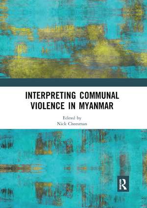 Interpreting Communal Violence in Myanmar de Nick Cheesman