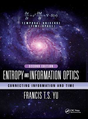 Entropy and Information Optics: Connecting Information and Time, Second Edition de Francis T.S. Yu