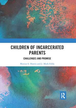 Children of Incarcerated Parents: Challenges and Promise de Marian S. Harris