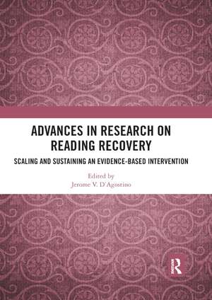 Advances in Research on Reading Recovery: Scaling and Sustaining an Evidence-Based Intervention de Jerome V. D'Agostino