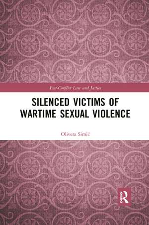 Silenced Victims of Wartime Sexual Violence de Olivera Simic