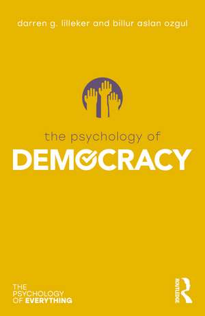 The Psychology of Democracy de Darren G. Lilleker