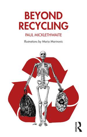 Beyond Recycling de Paul Micklethwaite