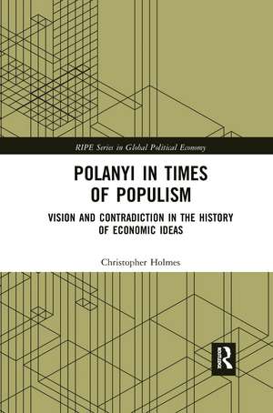 Polanyi in times of populism: Vision and contradiction in the history of economic ideas de Christopher Holmes