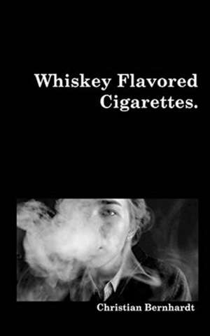 Whiskey Flavored Cigarettes de Christian Bernhardt